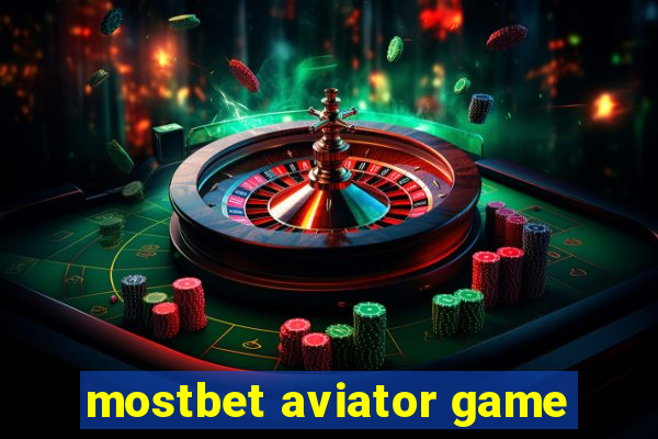 mostbet aviator game